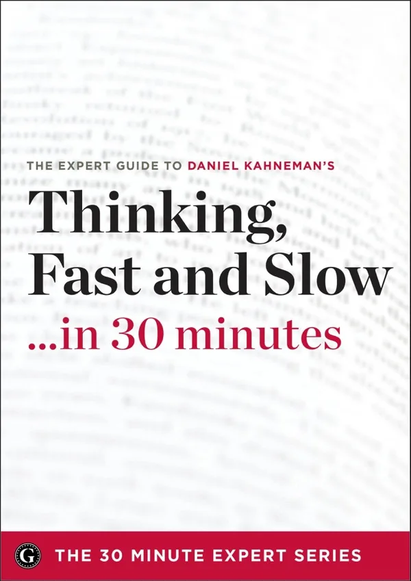 Thinking, Fast and Slow . . . in 30 minutes – Daniel Kahneman (Apple Books)